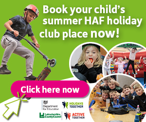 Advert: https://www.leicestershire.gov.uk/education-and-children/social-care-and-supporting-families/holiday-activities-and-food-haf-programme