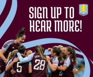 Advert: https://www.avfc.co.uk/avwfc?utm_source=Web&utm_medium=PrimaryTimes&utm_content=&utm_campaign=Women_Information