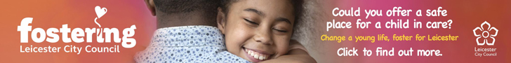 Advert: https://www.leicester.gov.uk/health-and-social-care/adoption-and-fostering/fostering/?