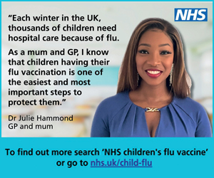 Advert: https://www.nhs.uk/vaccinations/child-flu-vaccine/