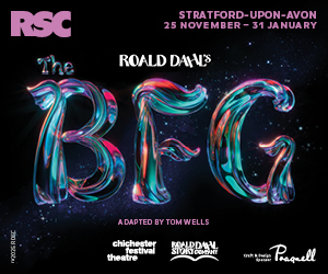 Advert: https://www.rsc.org.uk/the-bfg/