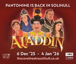 Advert: https://www.thecoretheatresolihull.co.uk/whats-on/all-shows/aladdin-pantomime/27527/