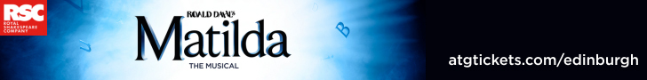 Advert: https://www.atgtickets.com/shows/matilda-the-musical/edinburgh-playhouse