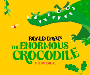 Advert: https://lyric.co.uk/shows/the-enormous-crocodile/