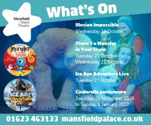 Advert: https://www.mansfield.gov.uk/palacetheatre/