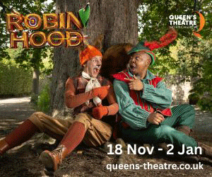 Advert: https://queens-theatre.co.uk/shows-items/robin-hood/